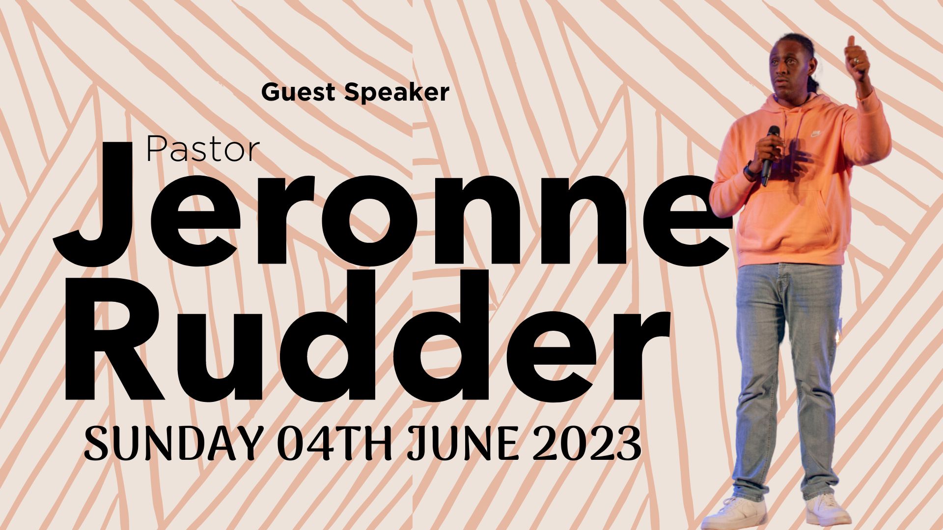 Guest Speaker: Pastor Jeronne Rudder