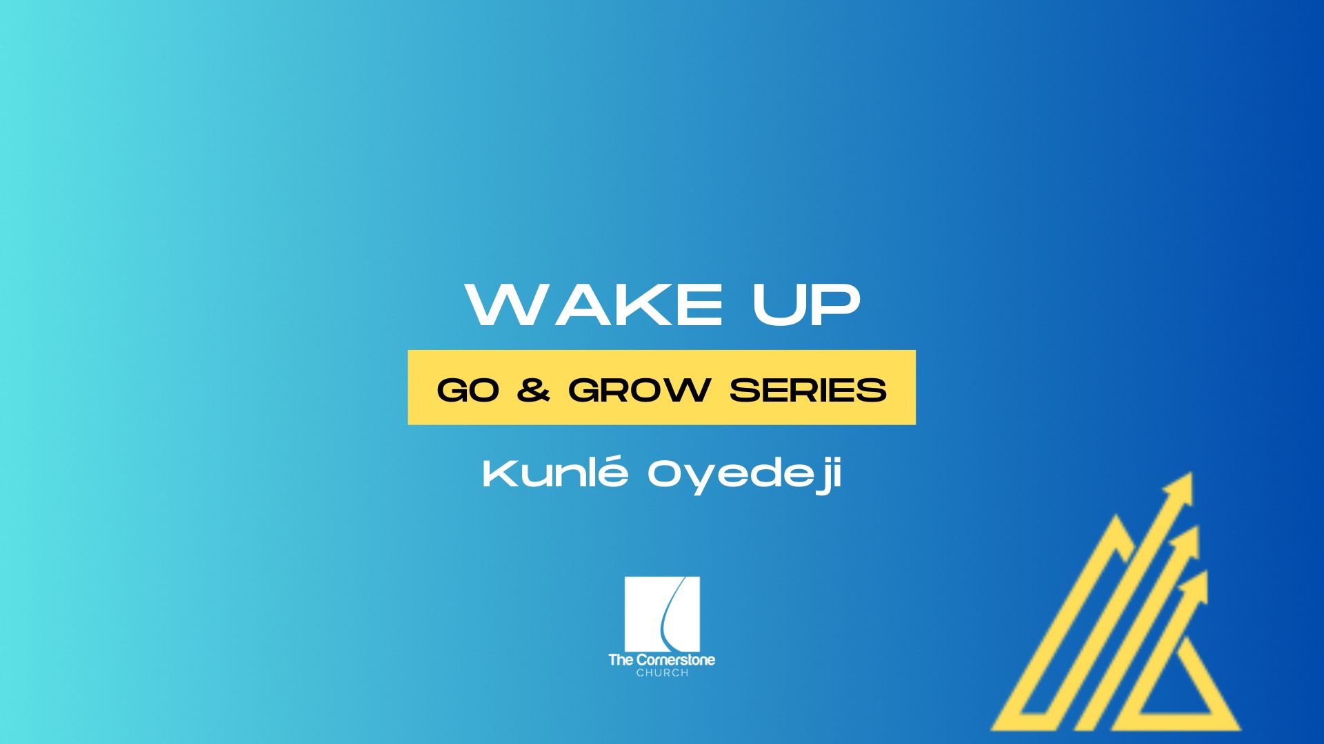 Go & Grow Series: Wake Up – Part 1