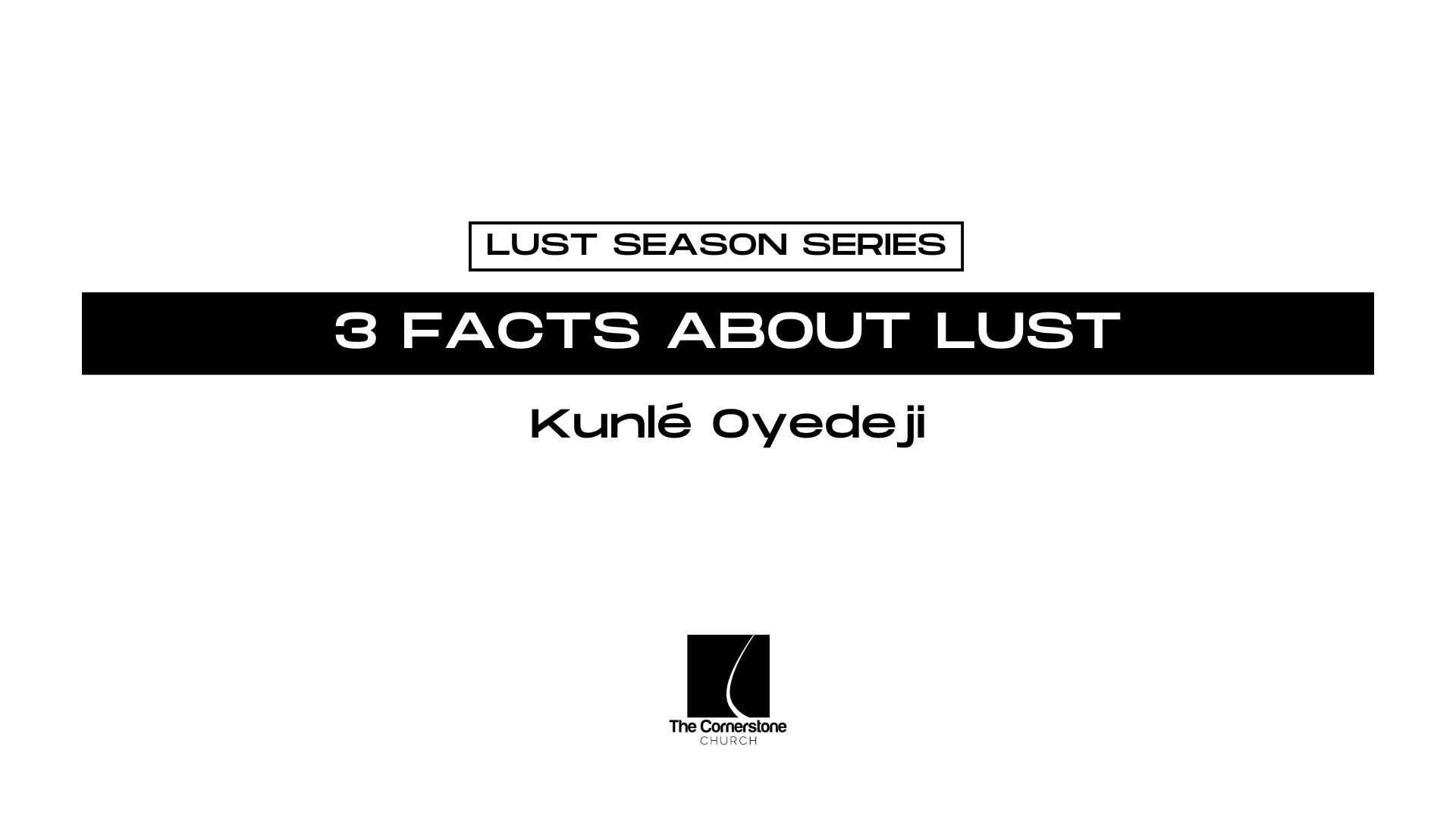 3 Facts About Lust | Lust Season Series | Part 1