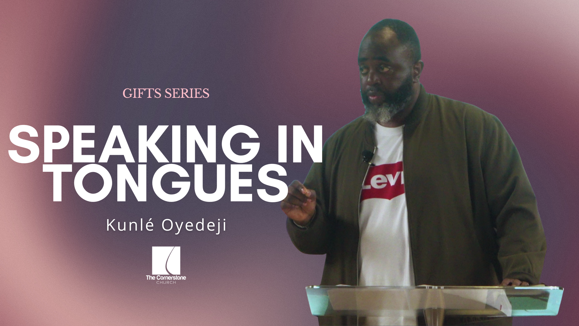 Speaking In Tongues | Gifts Series | Part 2
