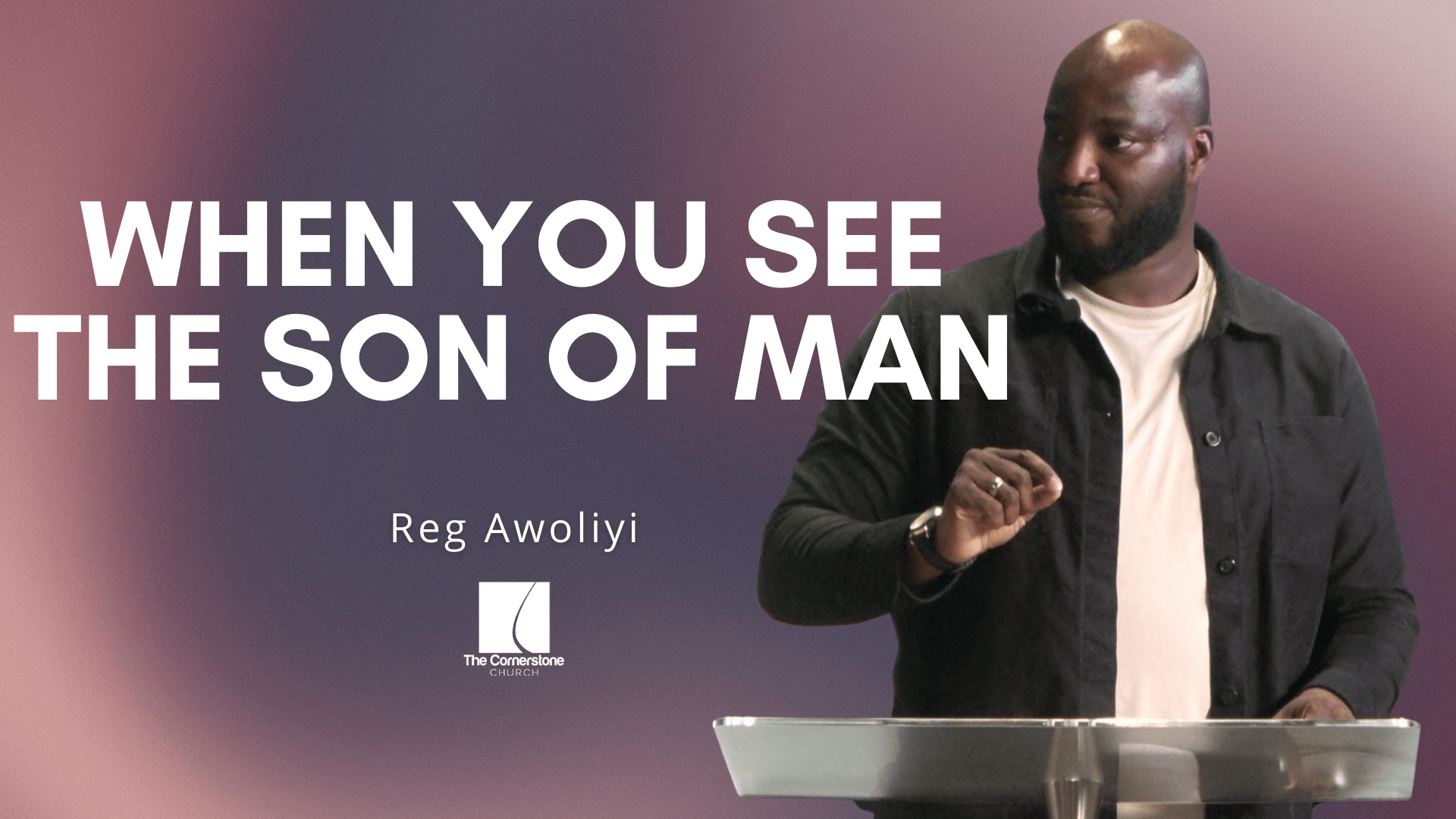 When You See The Son of Man