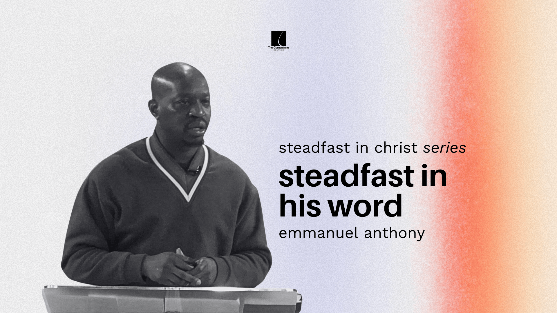 Steadfast In His Word |  Steadfast In Christ Series