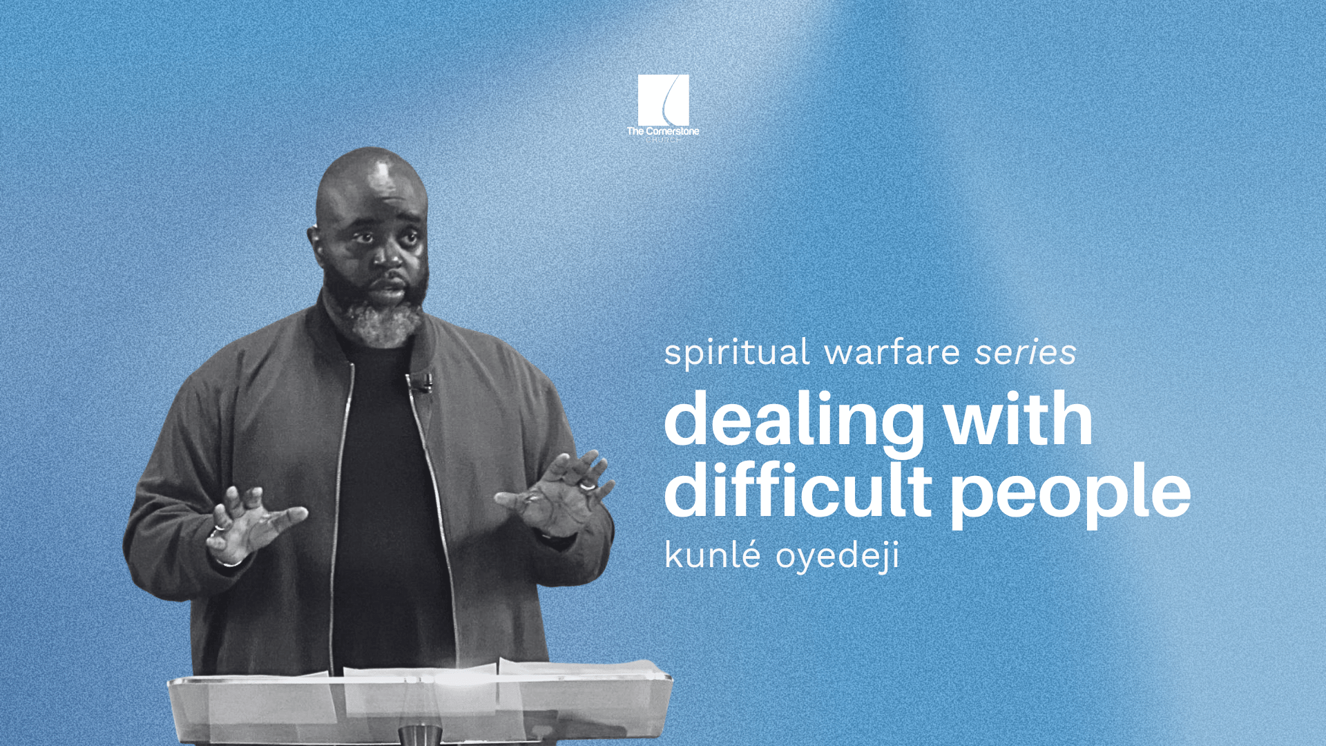 Dealing With Difficult People | Spiritual Warfare Series | Part 2