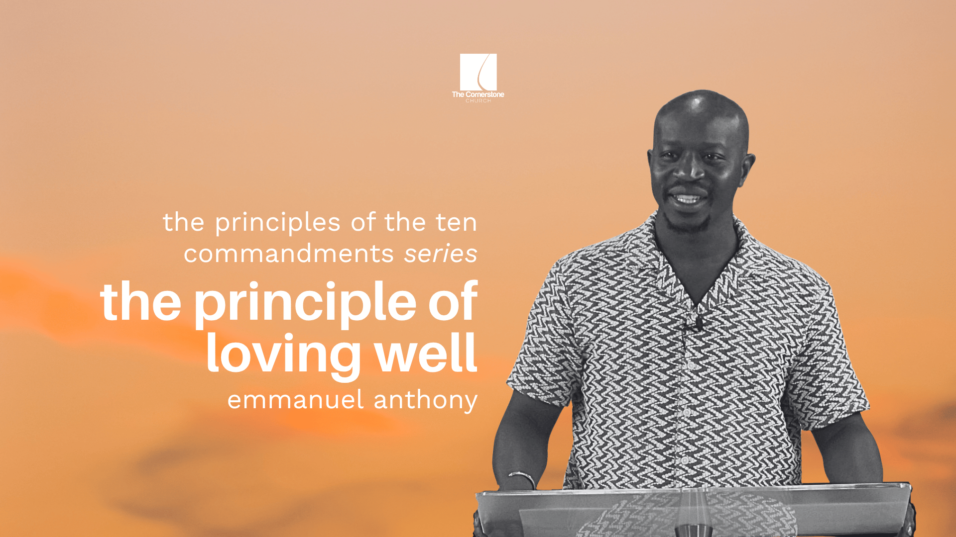The Principle Of Loving Well | The Principle of the Ten Commandments Series | Part 6